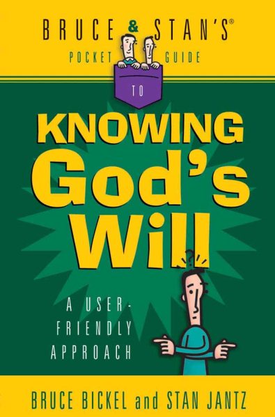 Bruce And Stan's® Pocket Guide to Knowing God's Will: A User-Friendly Approach (Bruce and Stan's® Pocket Guides) cover