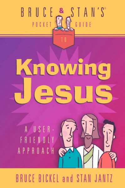 Bruce and Stan's Guide to Knowing Jesus (Bruce & Stan's Pocket Guides)