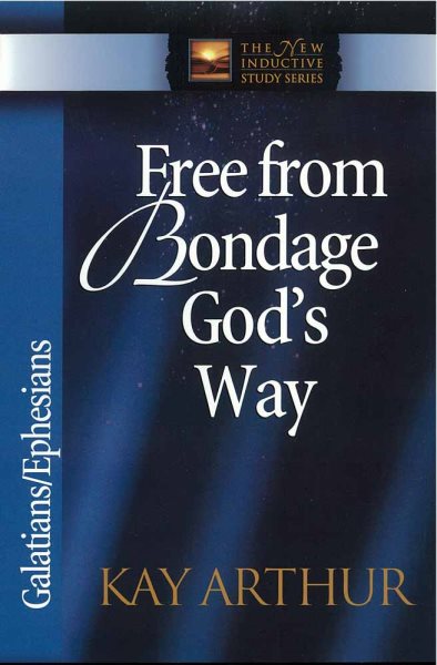 Free from Bondage God's Way: Galatians/Ephesians (The New Inductive Study Series) cover
