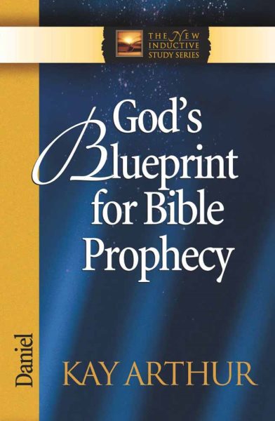 God's Blueprint for Bible Prophecy: Daniel (The New Inductive Study Series) cover