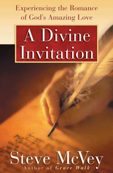 A Divine Invitation: Experiencing the Romance of God's Amazing Love cover