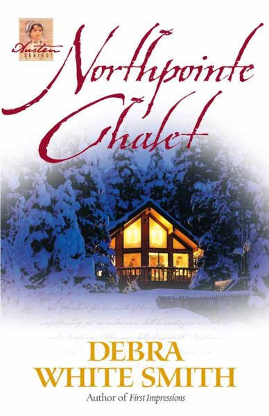 Northpointe Chalet (The Austen Series, Book 4) cover