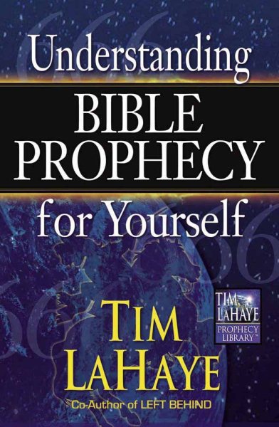 Understanding Bible Prophecy for Yourself (Tim LaHaye Prophecy Library) cover