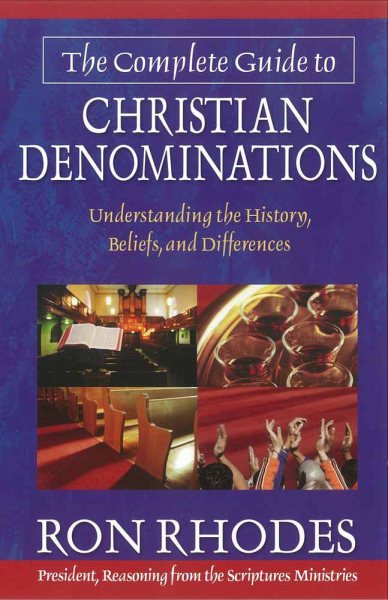 The Complete Guide to Christian Denominations: Understanding the History, Beliefs, and Differences cover