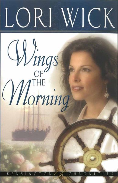 Wings of the Morning (Kensington Chronicles, Book 2)