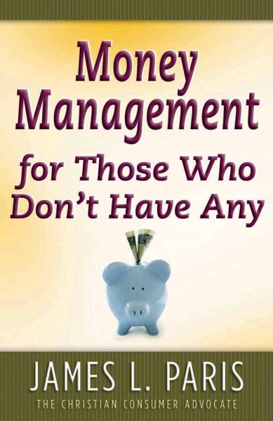 Money Management for Those Who Don't Have Any cover