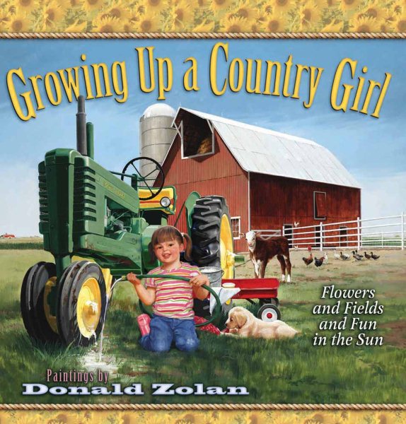 Growing Up a Country Girl: Flowers and Fields and Fun in the Sun cover