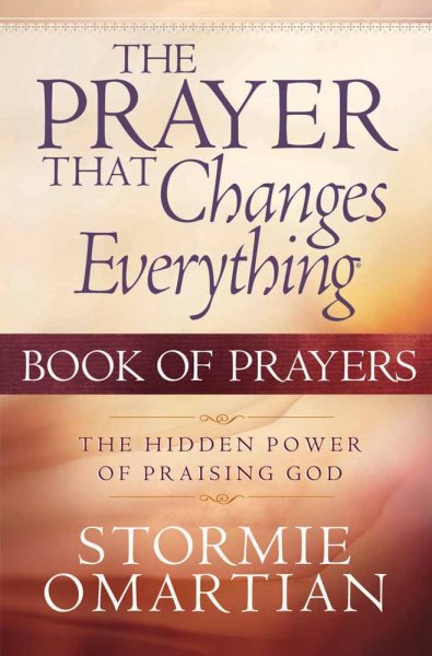 The Prayer That Changes Everything® Book of Prayers: The Hidden Power of Praising God cover
