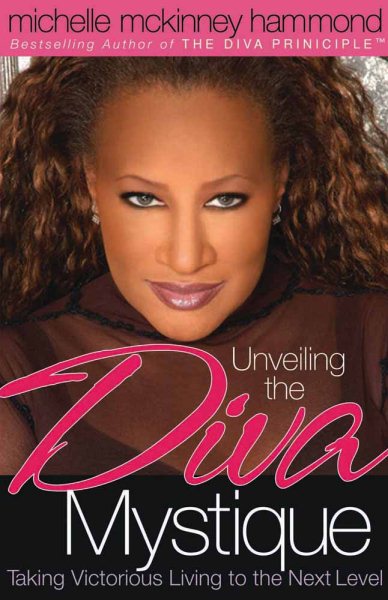 Unveiling the DIVA Mystique: Taking Victorious Living to the Next Level (Hammond, Michelle Mckinney) cover