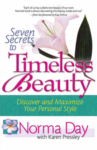 Seven Secrets to Timeless Beauty: Discover and Maximize Your Personal Style cover