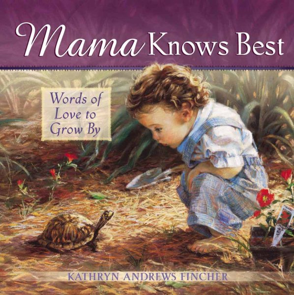 Mama Knows Best: Words of Love to Grow By cover