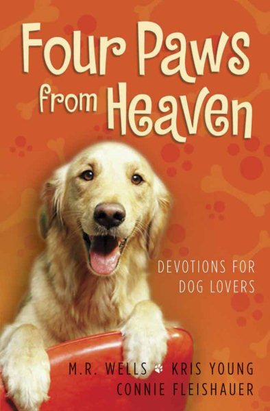 Four Paws from Heaven: Devotions for Dog Lovers cover