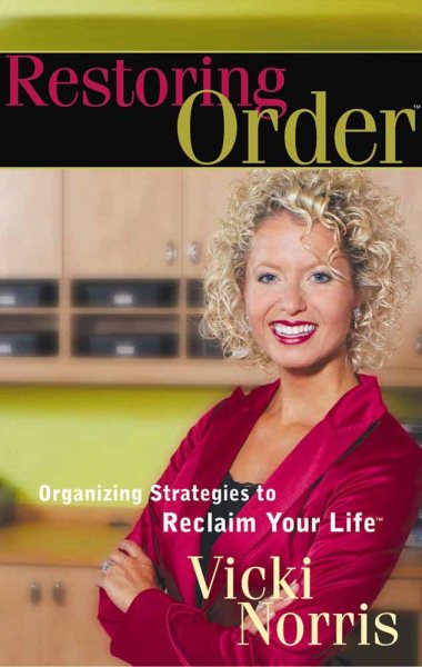 Restoring Order®: Organizing Strategies to Reclaim Your Life cover