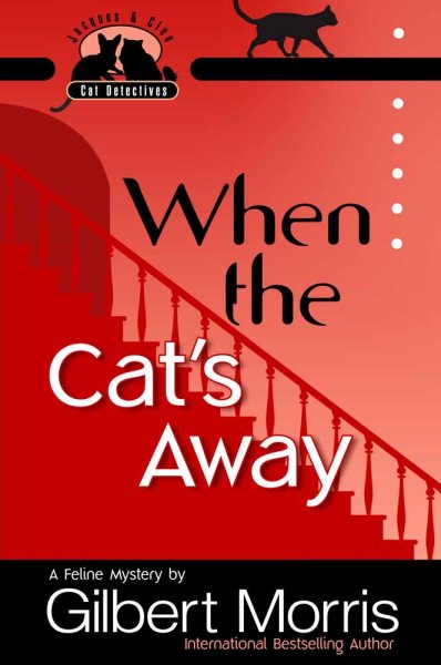 When the Cat's Away (Jacques and Cleo, Cat Detectives, No. 3)