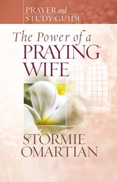 The Power of a Praying Wife Prayer and Study Guide (Power of Praying)