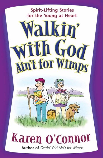 Walkin' with God Ain't for Wimps: Spirit-Lifting Stories for the Young at Heart cover