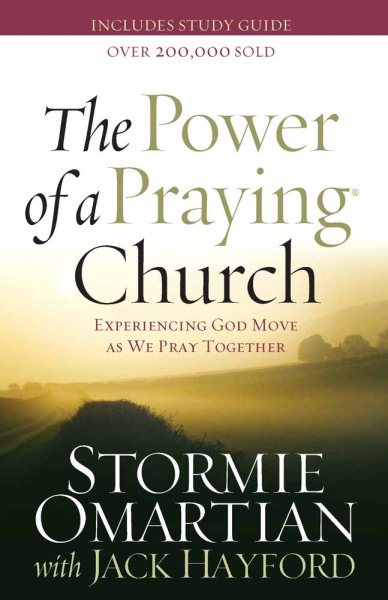 The Power of a Praying Church: Experiencing God Move as We Pray Together cover