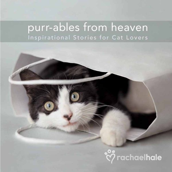 Purr-ables from Heaven Gift Edition: Inspirational Stories for Cat Lovers cover