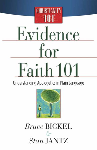 Evidence for Faith 101: Understanding Apologetics in Plain Language (Christianity 101®)