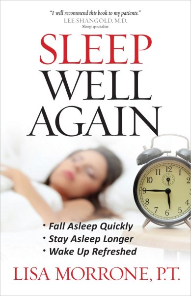 Sleep Well Again: *Fall Asleep Quickly *Stay Asleep Longer *Wake Up Refreshed cover