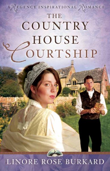 The Country House Courtship (A Regency Inspirational Romance) cover