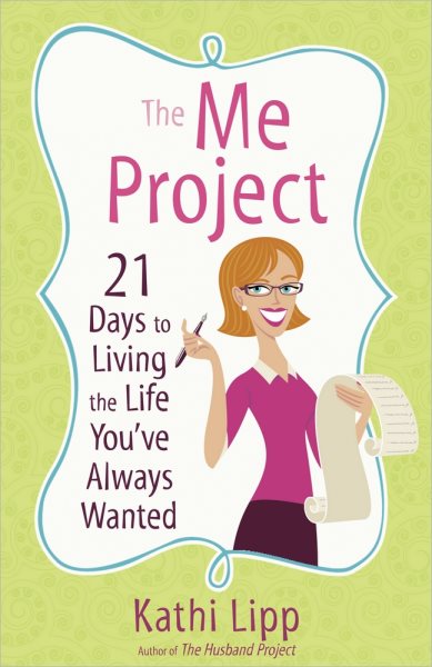 The Me Project: 21 Days to Living the Life You've Always Wanted cover