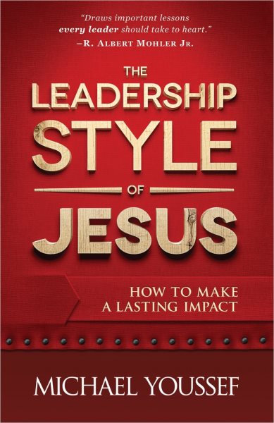 The Leadership Style of Jesus: How to Make a Lasting Impact cover
