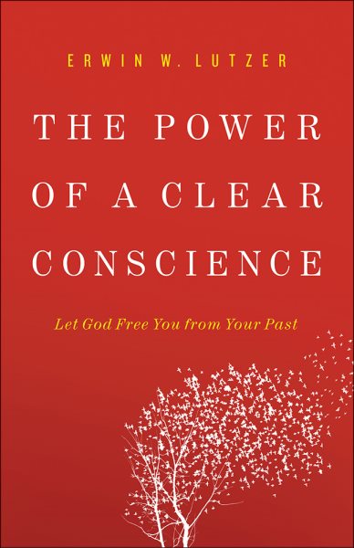 The Power of a Clear Conscience: Let God Free You from Your Past cover
