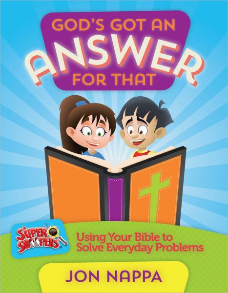 God's Got an Answer for That: Using Your Bible to Solve Everyday Problems