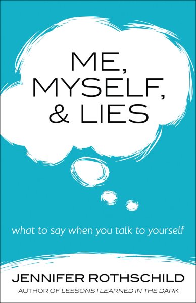 Me, Myself, and Lies: What to Say When You Talk to Yourself cover