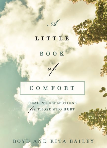A Little Book of Comfort: Healing Reflections for Those Who Hurt (Two Minutes in the Bible(r)) cover