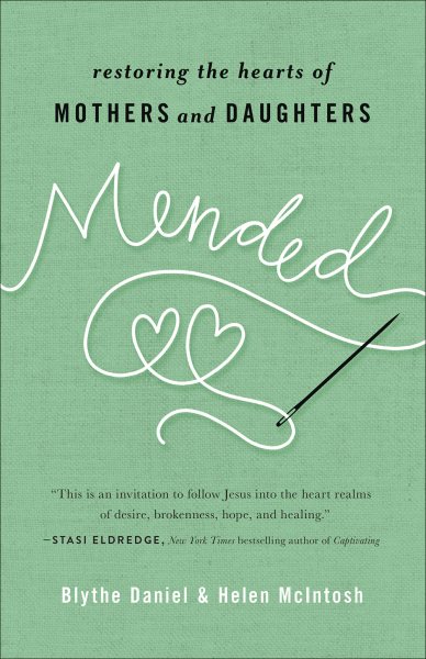 Mended: Restoring the Hearts of Mothers and Daughters cover