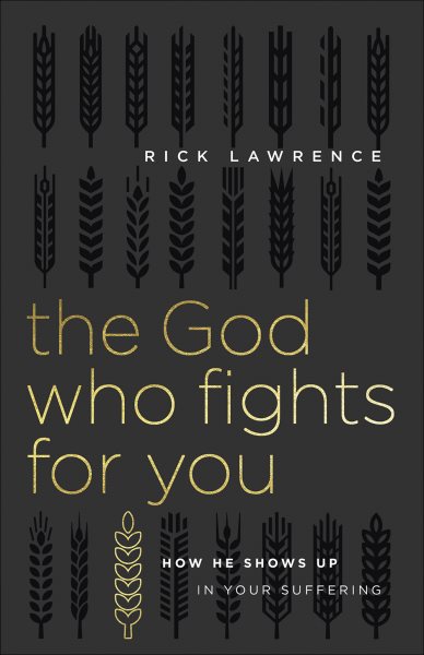The God Who Fights for You: How He Shows Up in Your Suffering cover