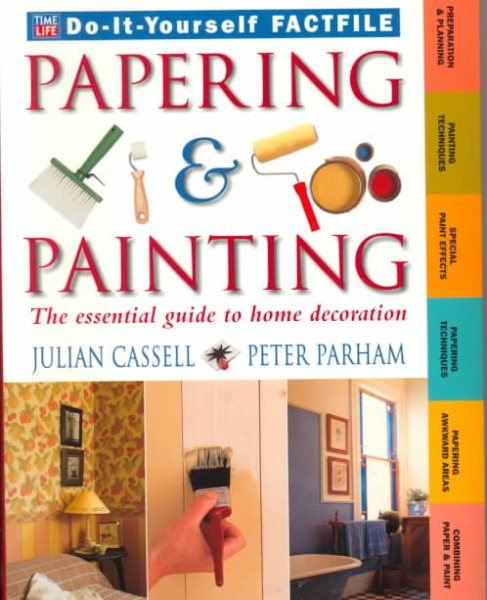 Papering & Painting (Time-Life Do-It-Yourself Factfiles, 4)