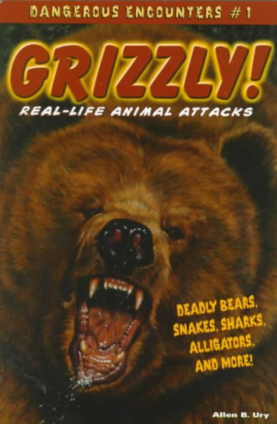 Grizzly: Real-Life Animal Attacks