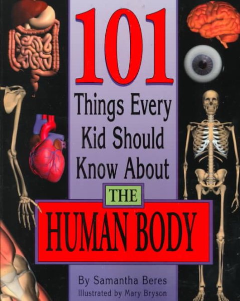 101 Things Every Kid Should Know About the Human Body cover