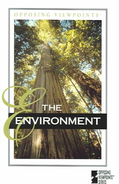 Opposing Viewpoints Series - The Environment (paperback edition) cover