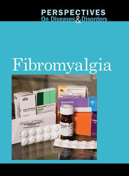 Fibromyalgia (Perspectives on Diseases and Disorders)
