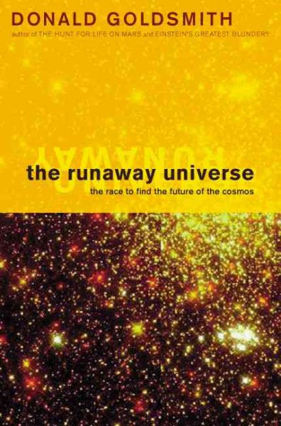 The Runaway Universe : The Race to Discover the Future of the Cosmos (Helix Books)