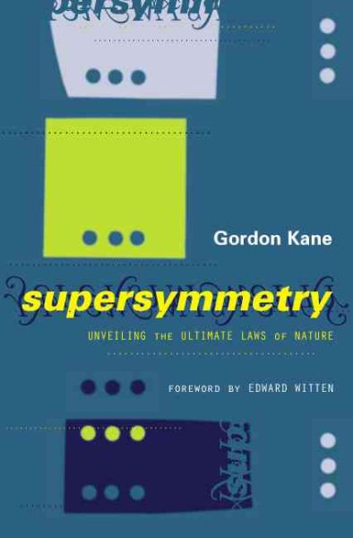 Supersymmetry : Unveiling the Ultimate Laws of Nature cover
