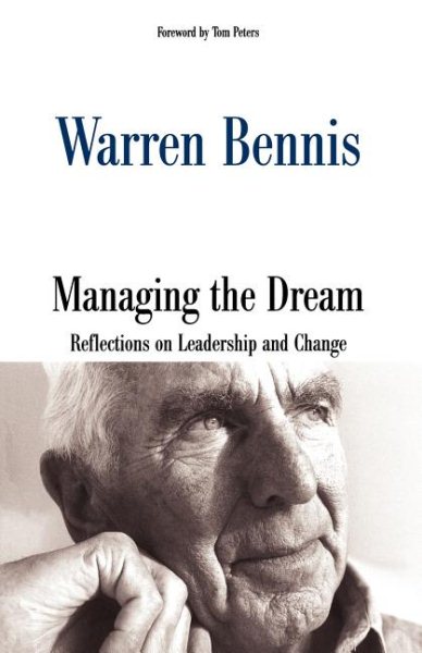 Managing the Dream: Reflections on Leadership and Change cover