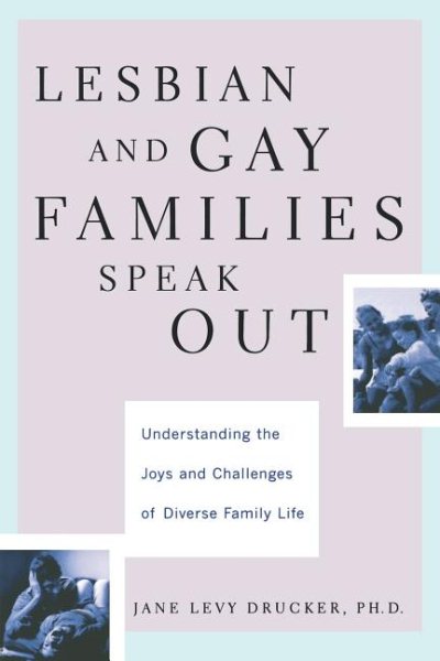 Lesbian And Gay Families Speak Out Understanding The Joys And Challenges Of Diverse Family Life cover