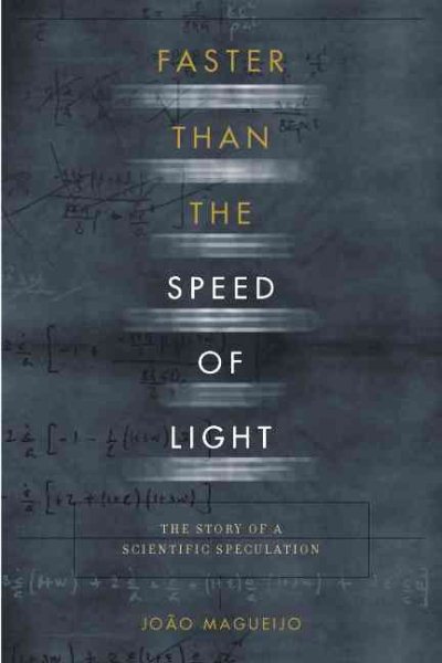 Faster Than the Speed of Light: The Story of a Scientific Speculation cover