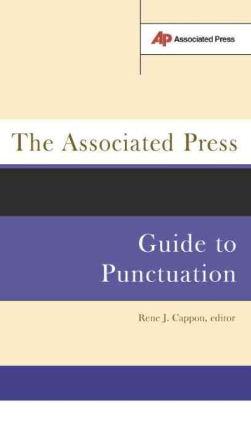 The Associated Press Guide To Punctuation cover