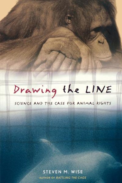 Drawing the Line: Science and the Case for Animal Rights cover