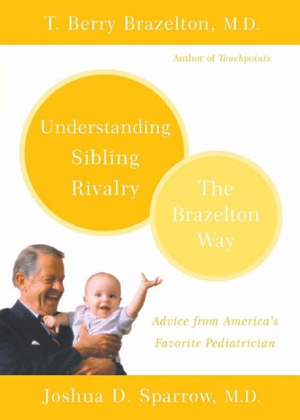 Understanding Sibling Rivalry - The Brazelton Way cover