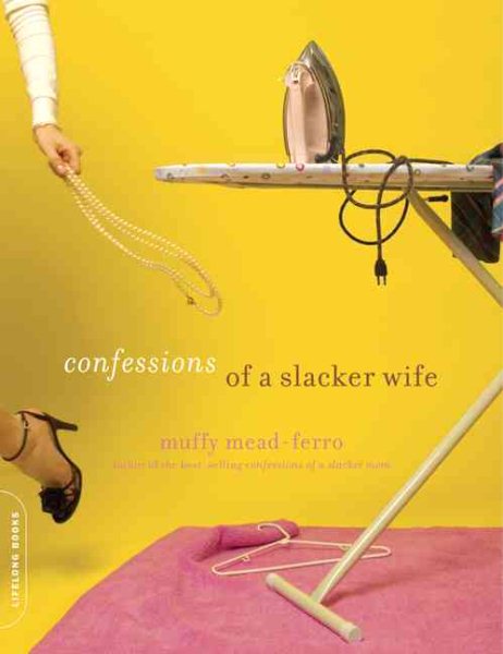 Confessions of a Slacker Wife cover