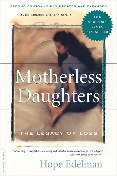 Motherless Daughters: The Legacy of Loss, Second Edition cover