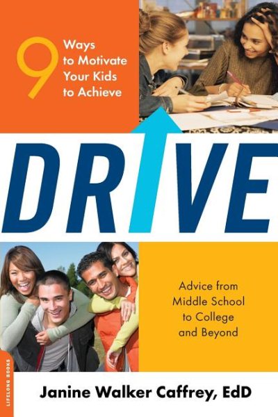 Drive: 9 Ways to Motivate Your Kids to Achieve cover