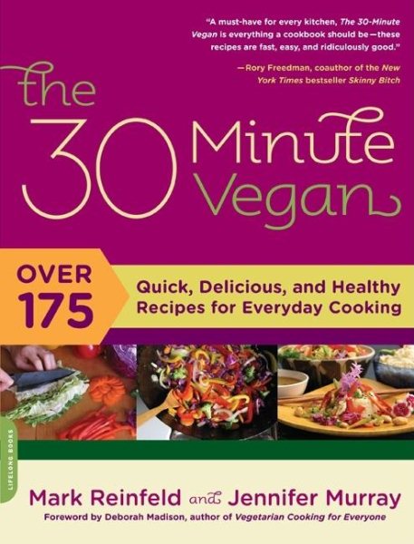 The 30-Minute Vegan: Over 175 Quick, Delicious, and Healthy Recipes for Everyday Cooking cover